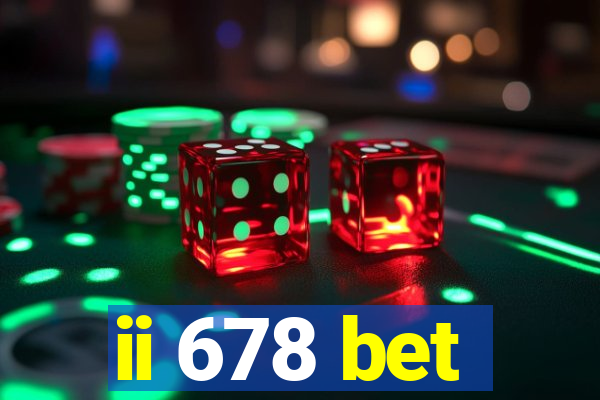 ii 678 bet